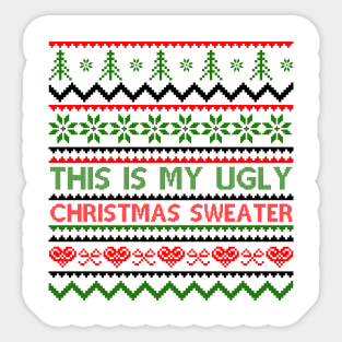 this is my ugly christmas sweater Sticker